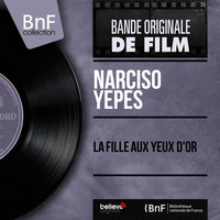 Narciso Yepes - La fille aux yeux d'or