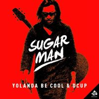 Yolanda Be Cool & DCUP - Sugar Man