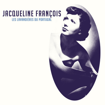 Jacqueline François - Les lavandières du Portugal