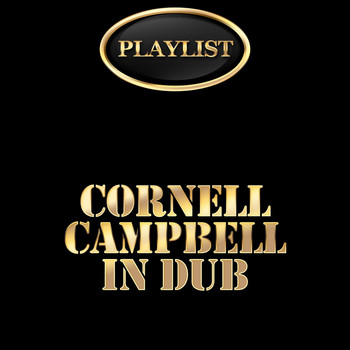 Cornell Campbell - Cornell Campbell in Dub Playlist