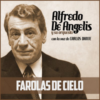 Alfredo De Angelis - Farolas de Cielo