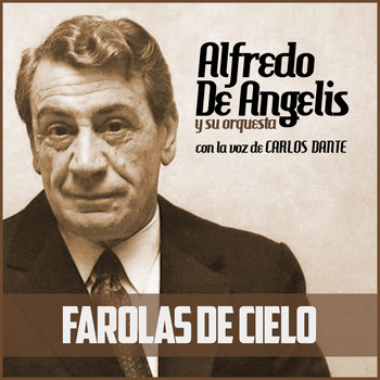 Alfredo De Angelis - Farolas de Cielo