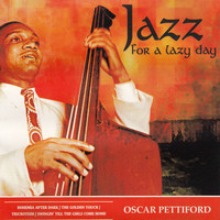 Oscar Pettiford - Jazz for a Lazy Day
