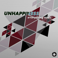 Unhappiness - Everything Ends