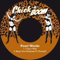Pearl Woods - I Can´t Wait