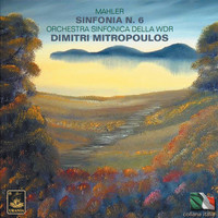 Dimitri Mitropoulos - Mahler: Symphony No. 6