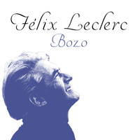 Félix Leclerc - Bozo