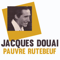 Jacques Douai - Pauvre Rutebeuf