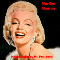 Marilyn Monroe - Happy Birthay Mr President