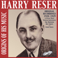 Harry Reser - Harry Reser: Original Recordings 1926-29