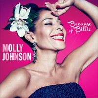 Molly Johnson - Because Of Billie