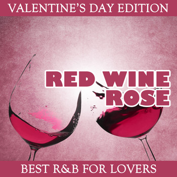 Various Artists - Valentine's Day Edition - Red Wine Red Rose - Best R&B for Lovers