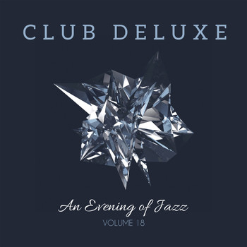 Various Artists - Club Deluxe: An Evening of Jazz, Vol. 18