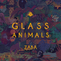 Glass Animals - ZABA (Explicit)
