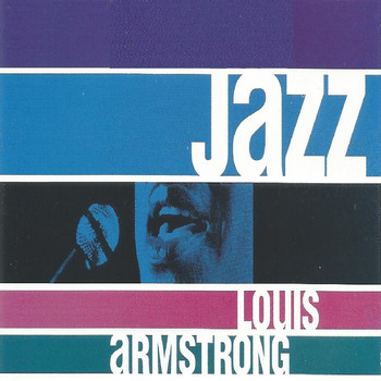 Louis Armstrong - Jazz - Louis Armstrong