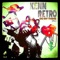 Kenn Retro - Do My Thing