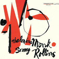 Thelonious Monk, Sonny Rollins - Thelonious Monk and Sonny Rollins (Rudy Van Gelder Remaster)