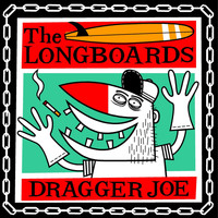 Long Boards - Dragger Joe