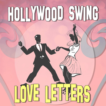 Various Artists - Love Letters: Hollywood Swing