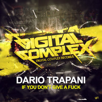 Dario Trapani - If You Don't Give A F**k