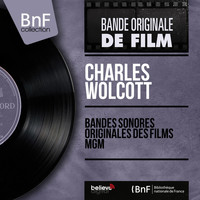 Charles Wolcott - Bandes sonores originales des films MGM