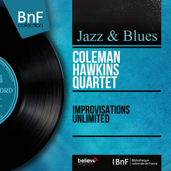 Coleman Hawkins Quartet - Improvisations Unlimited