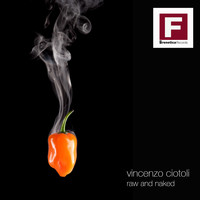 Vincenzo Ciotoli - Raw and Naked