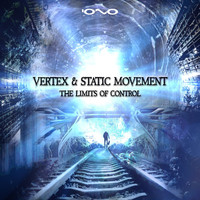 Vertex, Static Movement - The Limits of Control