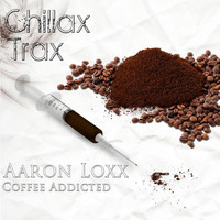 Aaron Loxx - Coffee Addicted