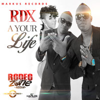 RDX - A Your Life (Rodeo Zone Riddim) - Single