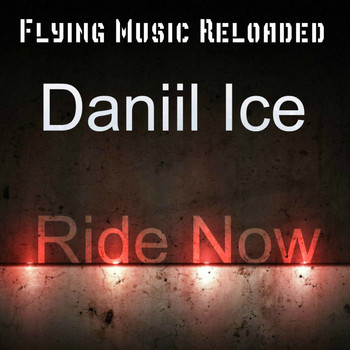 Daniil Ice - Ride Now