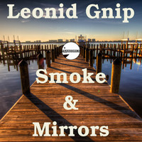 Leonid Gnip - Smoke & Mirrors
