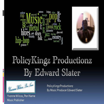 Edward Slater - PolicyzKingz Productionz