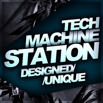 Various Artists - Tech Machine Station - Designed, Unique