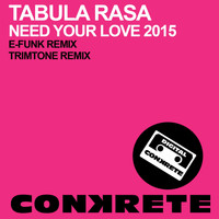Tabula Rasa - Need Your Love