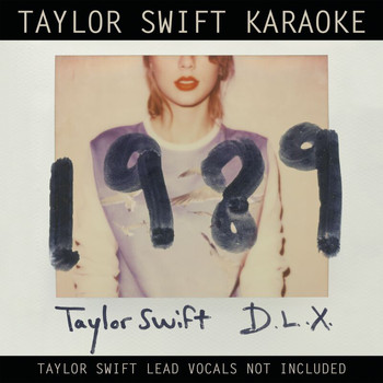 Taylor Swift - Taylor Swift Karaoke: 1989 (Deluxe Edition)