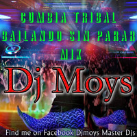 Dj Moys - Cumbia Tribal Bailando Sin Parar Mix
