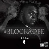 Biggz - #Blockadee