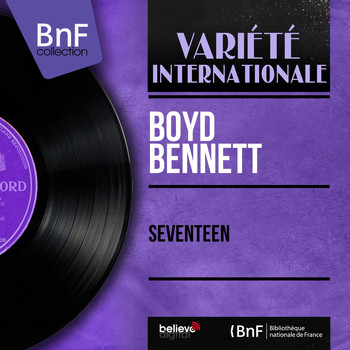 Boyd Bennett - Seventeen