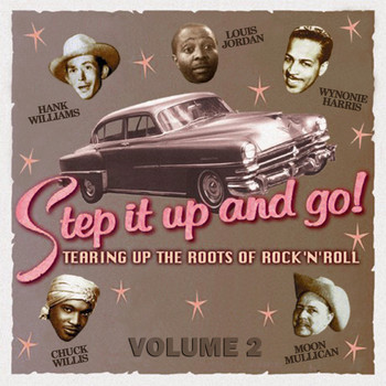 Various Artists - Step It up and Go! - Tearing up the Roots of Rock and Roll, Vol. 2