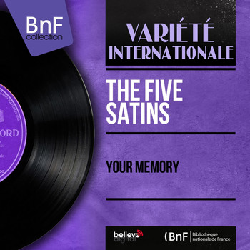 The Five Satins - Your Memory