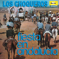 Los Choqueros - Fiesta en Andalucía