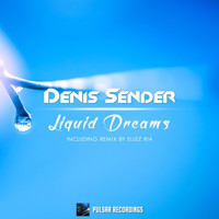 Denis Sender - Liquid Dreams
