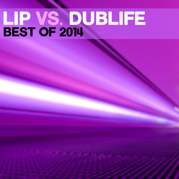 Various Artists - Lip Vs. Dublife - Best Of 2014