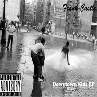 Frank Castle - Downtown Kids EP