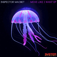 Inspector Macbet - Move Like I Want EP