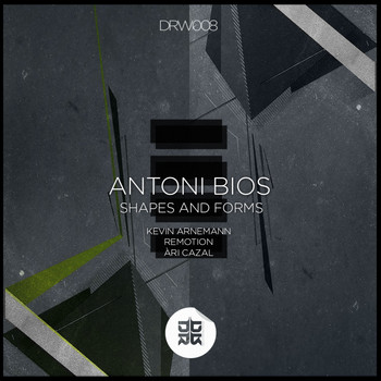 Antoni Bios - Shapes & Forms EP