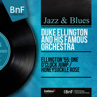 Duke Ellington and His Famous Orchestra - Ellington '55: One O'Clock Jump / Honeysuckle Rose