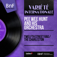 Pee Wee Hunt And His Orchestra - Twelfth Street Rag / The Charleston