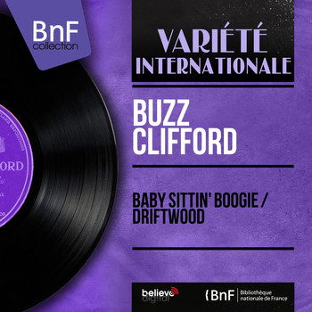 Buzz Clifford - Baby Sittin' Boogie / Driftwood